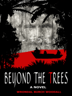 Beyond the Trees