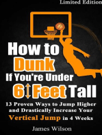 How to Dunk if You’re Under 6 Feet Tall - 13 Proven Ways to Jump Higher and Drastically Increase Your Vertical Jump in 4 Weeks