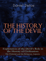 THE HISTORY OF THE DEVIL – Exploration of the Devil's Role in the History of Civilization: The Political and the Religious Aspects: Complemented with the Biography of the Author