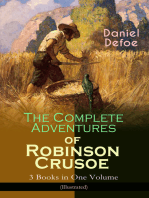 The Complete Adventures of Robinson Crusoe – 3 Books in One Volume (Illustrated): The Life and Adventures of Robinson Crusoe, The Farther Adventures of Robinson Crusoe & Serious Reflections of Robinson Crusoe