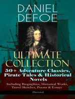 DANIEL DEFOE Ultimate Collection: 50+ Adventure Classics, Pirate Tales & Historical Novels - Including Biographies, Historical Works, Travel Sketches, Poems & Essays (Illustrated): Robinson Crusoe, The History of the Pirates, Captain Singleton, Memoirs of a Cavalier, A Journal of the Plague Year, Moll Flanders, Roxana, The History of the Devil, The King of Pirates and many more