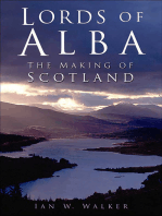 Lords of Alba: The Making of Scotland