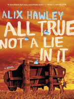 All True Not a Lie in It: A Novel