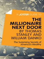A Joosr Guide to... The Millionaire Next Door by Thomas Stanley and William Danko: The Surprising Secrets of America's Wealthy