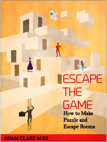Read Escape The Game How To Make Puzzles And Escape Rooms Online By Adam Clare Books