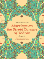 Marriage On the Street Corners of Tehran: A Novel Based On the True Stories of Temporary Marriage