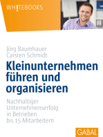 Kleinunternehmen führen und organisieren: Nachhaltiger Unternehmenserfolg in Betrieben bis 15 Mitarbeitern