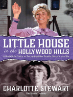 Little House in the Hollywood Hills: A Bad Girl's Guide to Becoming Miss Beadle, Mary X, and Me