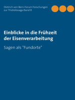 Einblicke in die Frühzeit der Eisenverarbeitung: Sagen als "Fundorte"