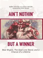 Ain't Nothin' But a Winner: Bear Bryant, The Goal Line Stand, and a Chance of a Lifetime