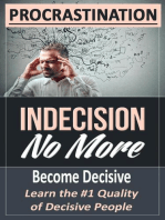 PROCRASTINATION: Indecision No More
