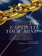 De-Captivate Your Mind