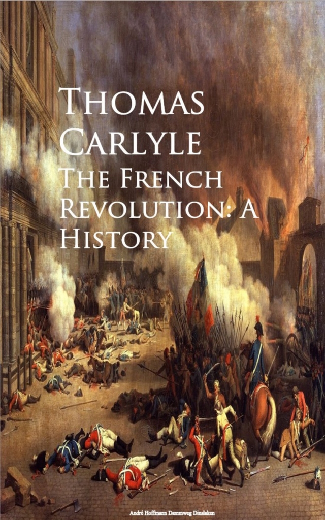 The French Revolution A History by Thomas Carlyle Book Read Online