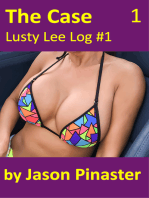 The Case, Lusty Lee Log #1