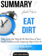 Dr Josh Axe’s Eat Dirt: Why Leaky Gut May Be The Root Cause of Your Health Problems and 5 Surprising Steps to Cure It | Summary