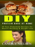 DIY Protein Bars at Home: 30 Easy Homemade Recipes for Muscle Building & Weight Loss: ( Protein Bar Recipes, Energy Bar Recipes, Protein Bars at Home )