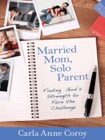 Married Mom, Solo Parent: Finding God's Strength to Face the Challenge