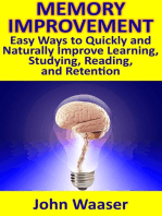 Memory Improvement: Easy Ways to Quickly and Naturally Improve Learning, Studying, Reading, and Retention
