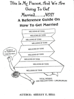 This Is My Fiancé, And We Are Going to Get Married…….not: A Reference Guide On How to Get Married
