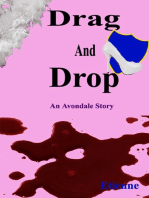 Drag and Drop (an Avondale Story)