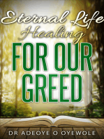 Eternal Life; Healing for Our Greed