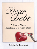 Dear Debt: A Story About Breaking Up With Debt
