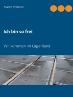 Ich bin so frei: Willkommen im Lügenland