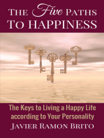 The Five Paths to Happiness: The Keys to Living a Happy Life According to Your Personality