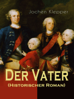Der Vater (Historischer Roman): Die Geschichte des Soldatenkönigs