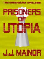 The Greenburg Timelines: Prisoners of Utopia