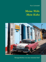 Meine Welt: Mein Kuba: Reisegeschichten von einer einsamen Insel