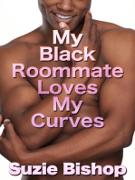 My Black Roommate Loves My Curves