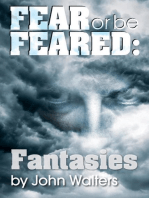 Fear or Be Feared: Fantasies