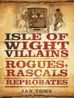 Isle of Wight Villains: Rogues, Rascals and Reprobates