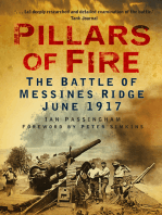 Pillars of Fire: The Battle of Messines Ridge June 1917
