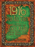 1916 and All That: A History of Ireland from Back Then Until Right Now