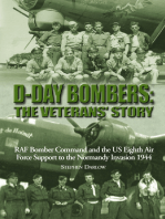 D-Day Bombers: The Veterans' Story: RAF Bomber Command and the US Eighth Air Force Support to the Normandy Invasion 1944