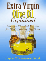 Extra Virgin Olive Oil Explained -- Organic Olive Oil Benefits for Skin, Hair and Nutrition: Food and Nutrition Series
