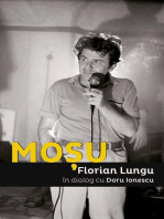 Moșu. Florian Lungu în dialog cu Doru Ionescu