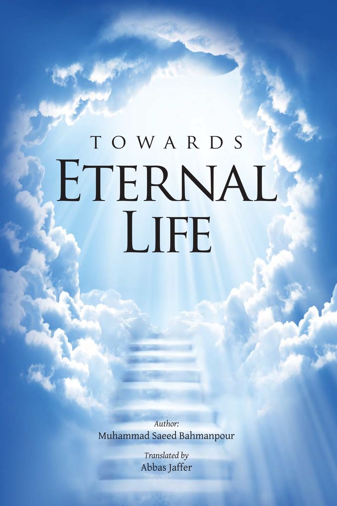 Towards Eternal Life by Muhammad Saeed Bahmanpour Book Read Online