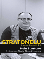 Stratonelu (un rocker atipic). Nelu Stratone in dialog cu Florin-Silviu Ursulescu
