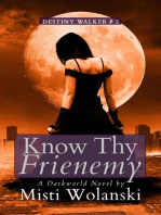 Know Thy Frienemy: a Darkworld novel: Destiny Walker, #2