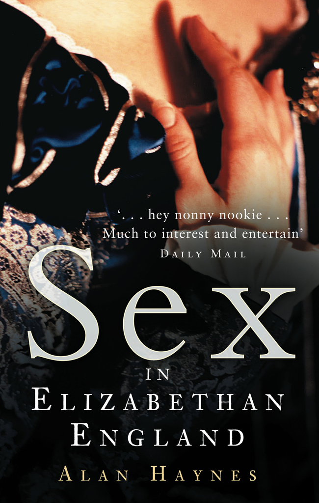 Sex in Elizabethan England by Alan Haynes - Ebook | Scribd