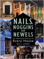 Nails, Noggins and Newels: An Alternative History of Every House