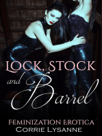 Lock, Stock and Barrel (Feminiztion Erotica)