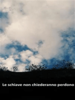 Le schiave non chiederanno perdono