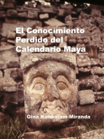 El Conocimiento Perdido del Calendario Maya