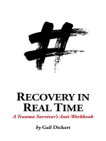 Recovery in Real Time: A Trauma Survivor's Anti-Workbook