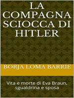 La compagna sciocca di Hitler. Vita e morte di Eva Braun, sgualdrina e sposa