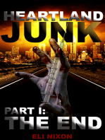 Heartland Junk Part I: The End: A Zombie Apocalypse Serial